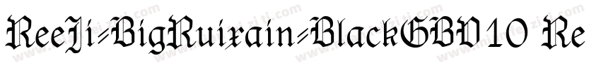 ReeJi-BigRuixain-BlackGBV10 Regul字体转换